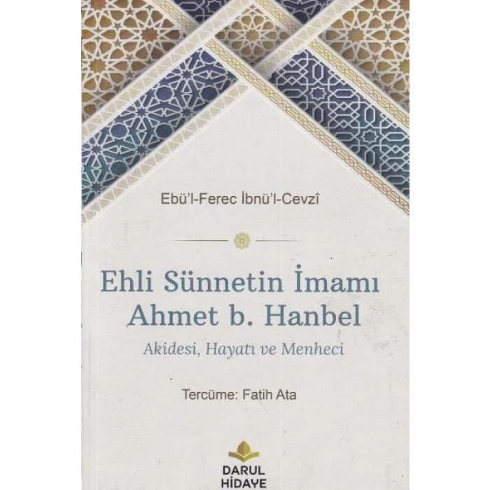 Ehli Sünnetin İmamı Ahmet b. Hanbel