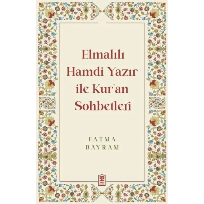 Elmalılı Hamdi Yazır ile Kuran Sohbetleri