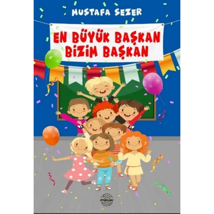 En Büyük Başkan Bizim Başkan