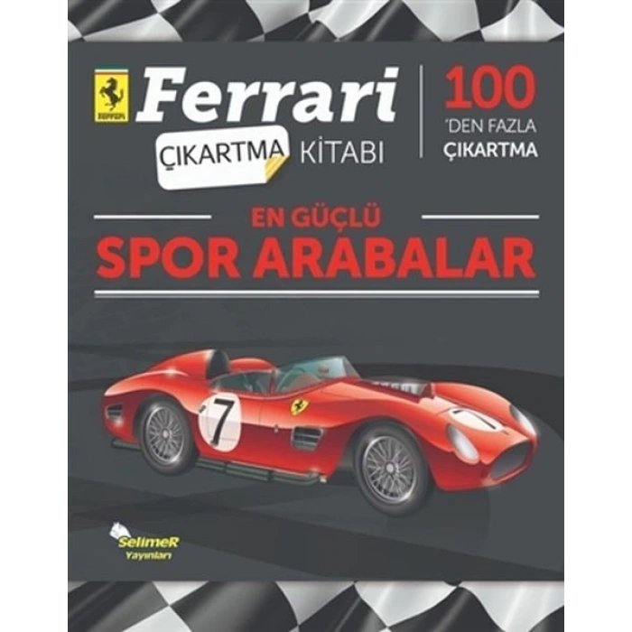 En Güçlü Spor Arabalar - Ferrari Çıkartma Kitabı