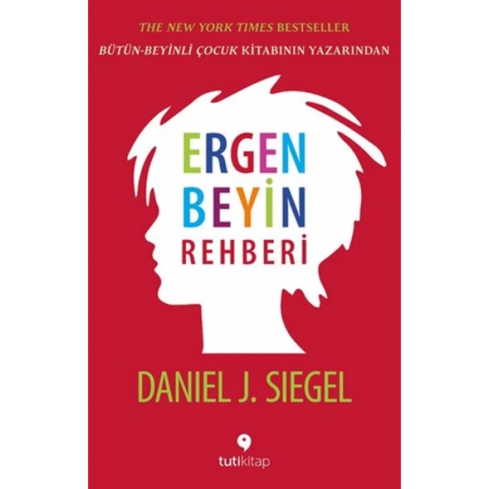 Ergen Beyin Rehberi - Ergen Beyninin Gücü ve Amacı