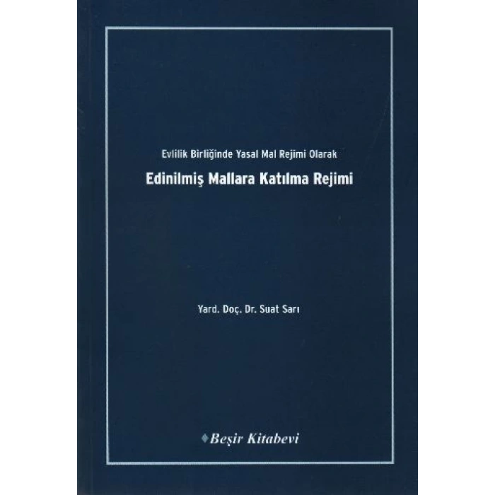 Evlilik Birliğinde Yasal Mal Rejimi Olarak Edinilmiş Mallara Katılma Rejimi