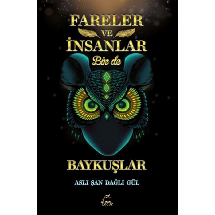 Fareler ve İnsanlar Bir de Baykuşlar