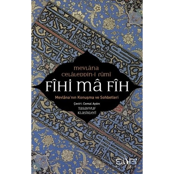Fihi ma Fih-Mevlananın Konuşma ve Sohbetleri