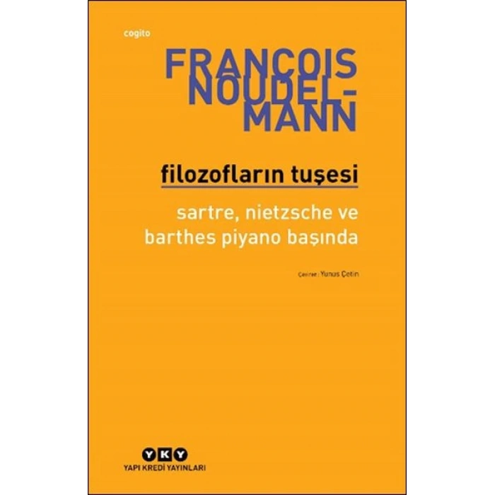 Filozofların Tuşesi Sartre, Nietzsche Ve Barthes Piyano Başında