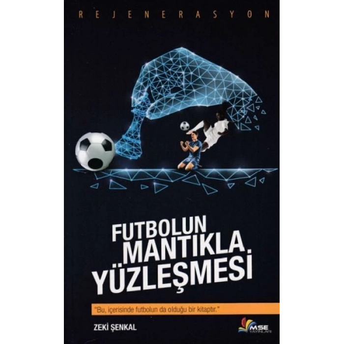 Futbolun Mantıkla Yüzleşmesi