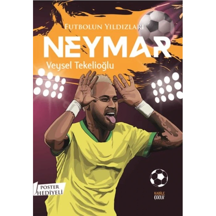 Futbolun Yıldızları Neymar (Poster Hediyeli)