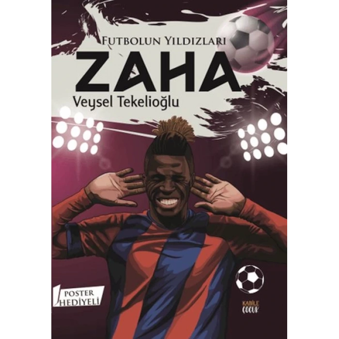 Futbolun Yıldızları Zaha (Poster Hediyeli)