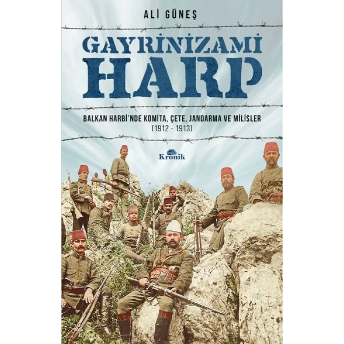 Gayrinizami Harp - Bn Harbi’nde Komita, Çete, Jandarma ve Milisler 1912-1913