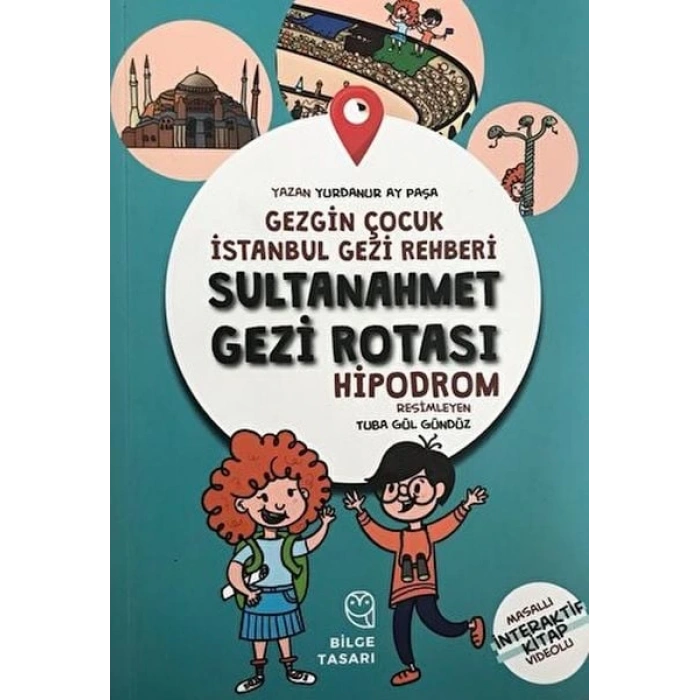Gezgin Çocuk İstanbul Gezi Rehberi - Sultanahmet Gezi Rotası