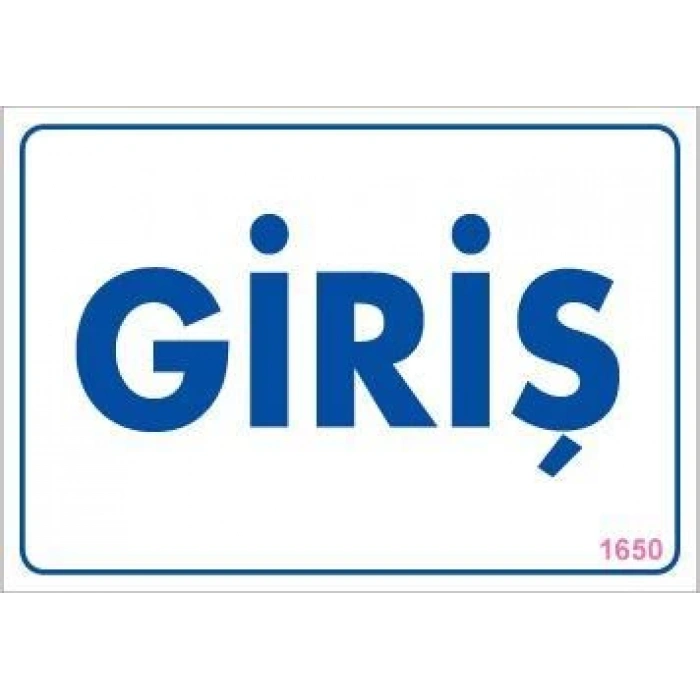 Giriş Uyarı Levhası 17,5x25 KOD:1650