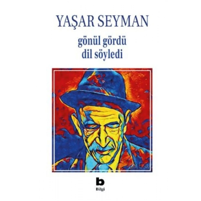 Gönül Gördü Dil Söyledi