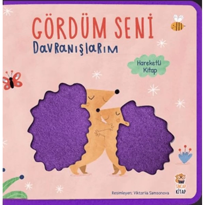 Gördüm Seni- Davranışlarım
