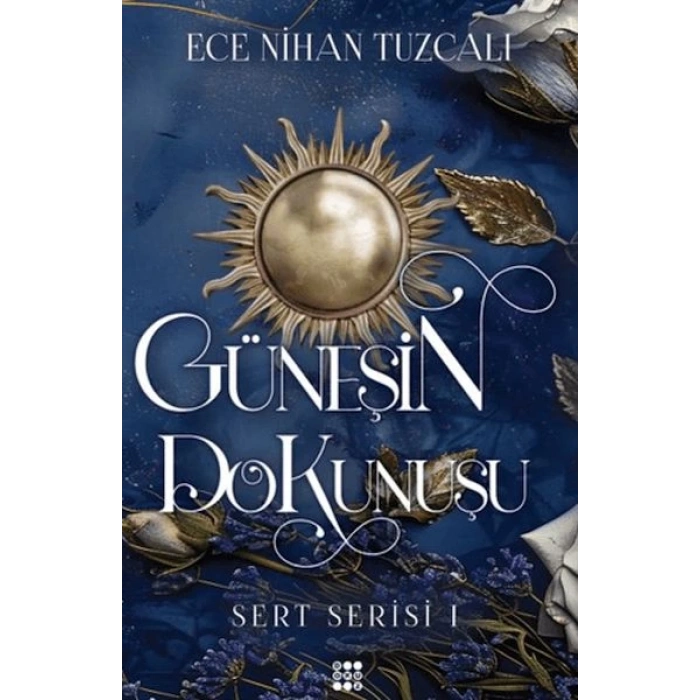 Güneşin Dokunuşu - Sert Serisi 1