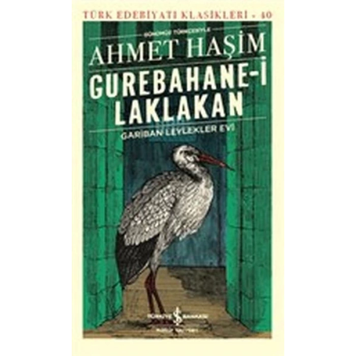 Gurebahane-i Laklakan - Gariban Leylekler Evi (Günümüz Türkçesiyle) - Türk Edebiyatı Klasikleri