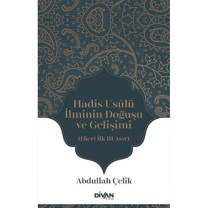 Hadis Usûlü İlminin Doğuşu ve Gelişimi