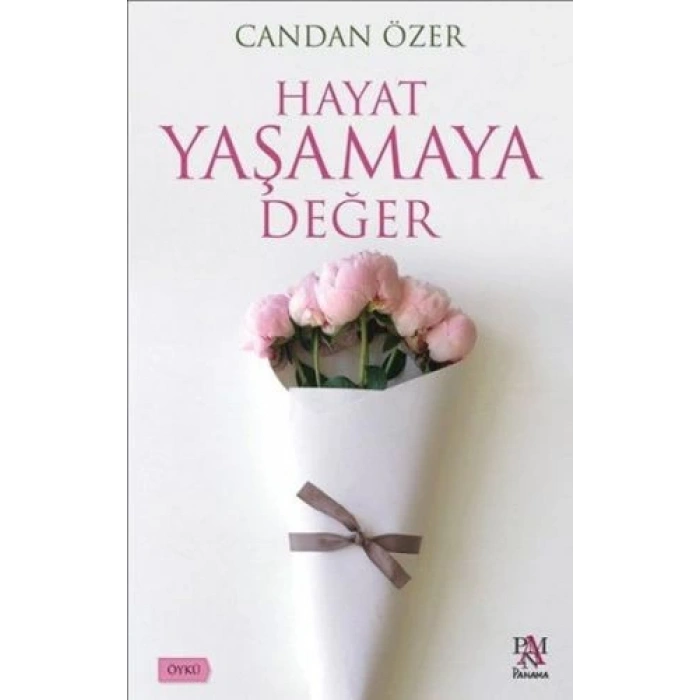 Hayat Yaşamaya Değer
