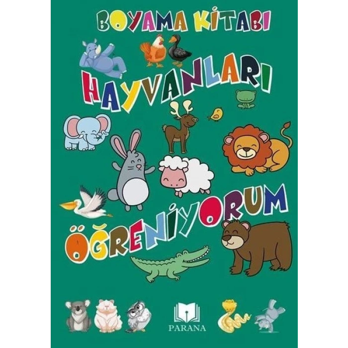 Hayvanları Öğreniyorum - Boyama Kitabı