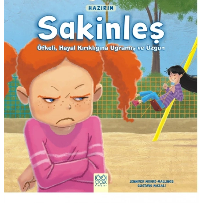 Hazırım - Sakinleş - Öfkeli, Hayal Kırıklığına Uğramış ve Üzgün