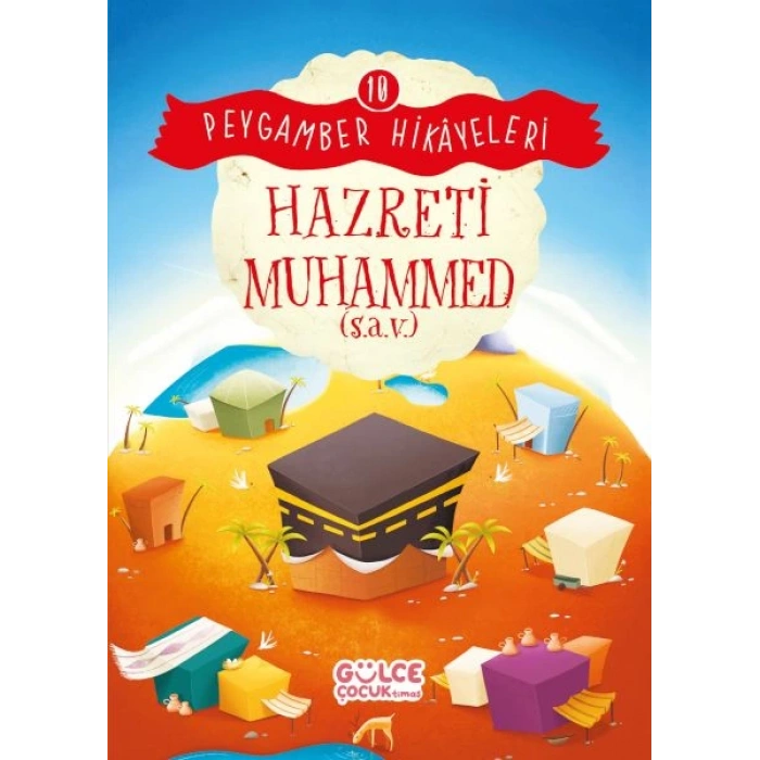 Hazreti Muhammed - Peygamber Hikâyeleri 10