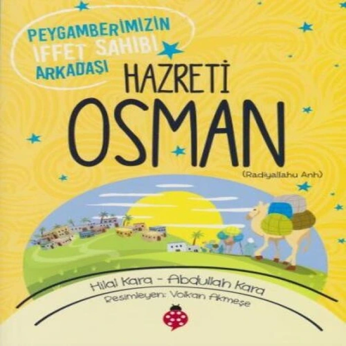 Hazreti Osman - Peygamberimizin İffet Sahibi Arkadaşı