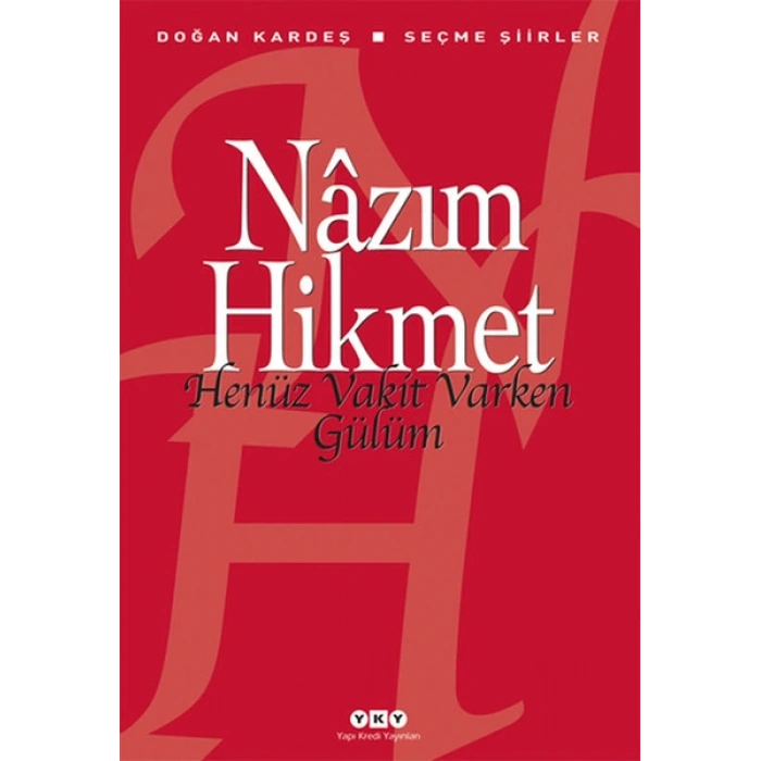 Henüz Vakit Varken Gülüm