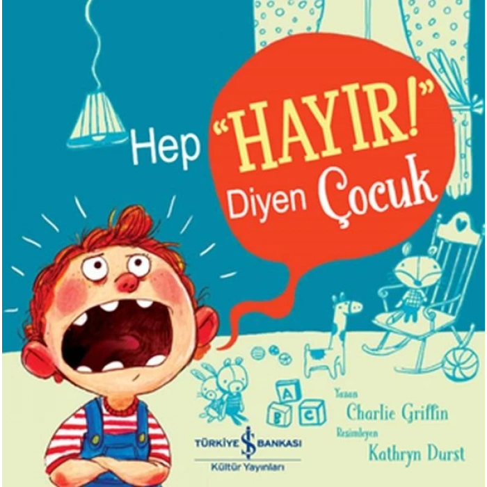 Hep "Hayır!" Diyen Çocuk