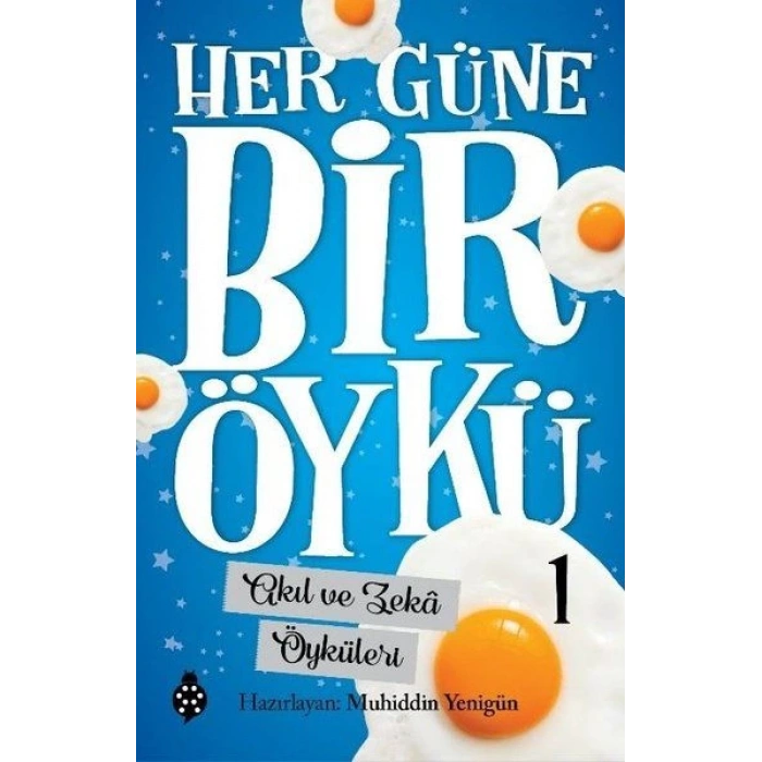 Her Güne Bir Öykü - 1 - Akıl Ve Zekâ Öyküleri