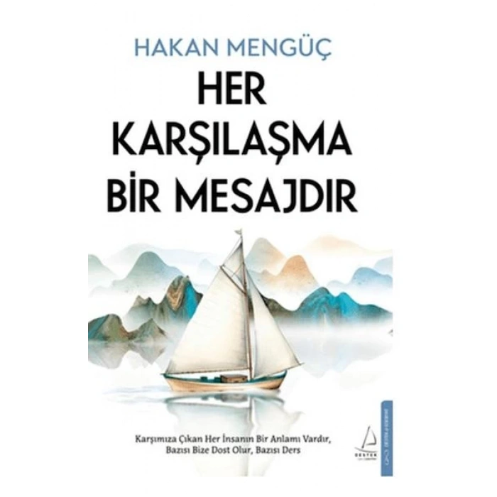 Her Karşılaşma Bir Mesajdır