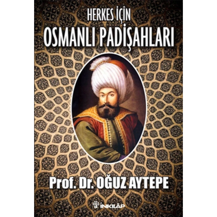 Herkes İçin Osmanlı Padişahları