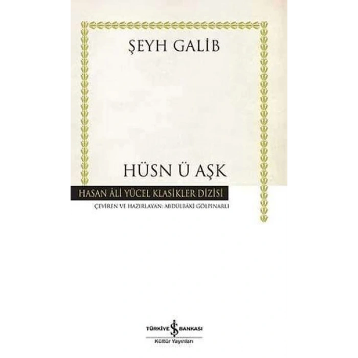 Hüsn ü Aşk - Hasan Ali Yücel Klasikleri (Ciltli)
