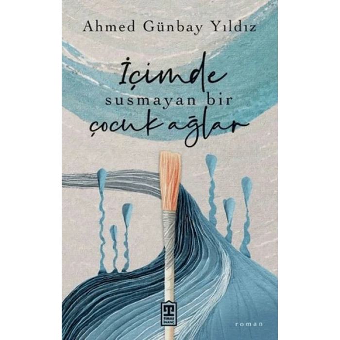 İçimde Susmayan Bir Çocuk Ağlar