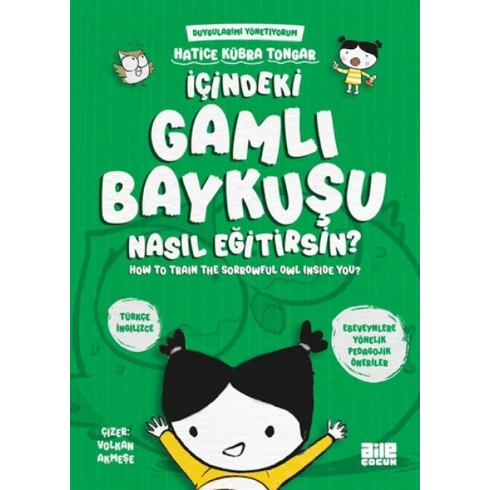 İçindeki Gamlı Baykuşu Nasıl Eğitirsin