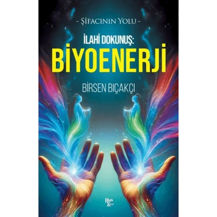 İlahi Dokunuş: Biyoenerji