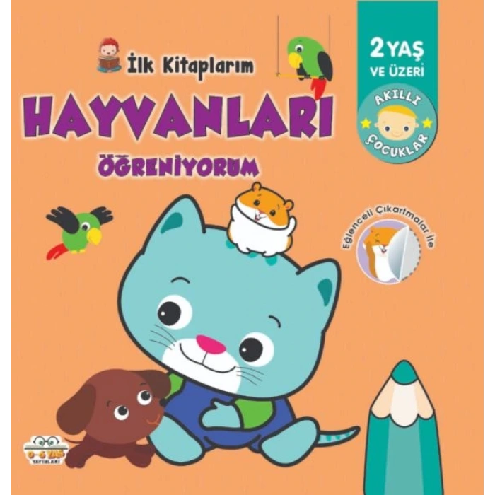 İlk larım-Hayvanları Öğreniyorum - 0-6 Yaş Yayınları
