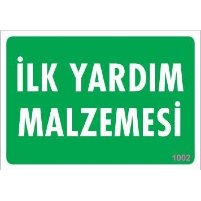 İlk Yardım Malzemesi Uyarı Levhası 17,5x25 KOD:1002