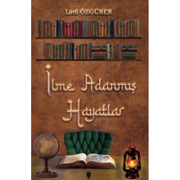 İlme Adanmış Hayatlar