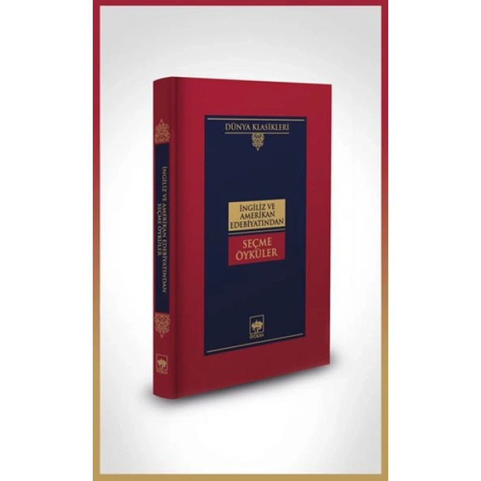 İngiliz ve Amerikan Edebiyatından Seçme Öyküler-Dünya Klasikleri (Ciltli)