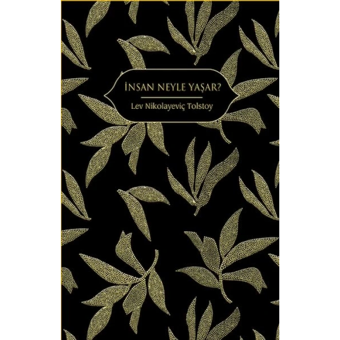 İnsan Neyle Yaşar?