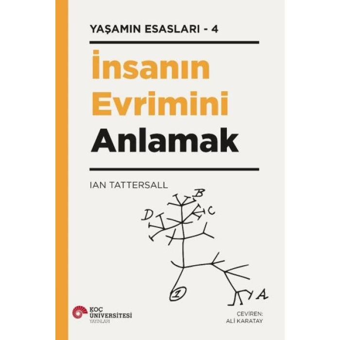 İnsanın Evrimini Anlamak - Yaşamın Esasları 4