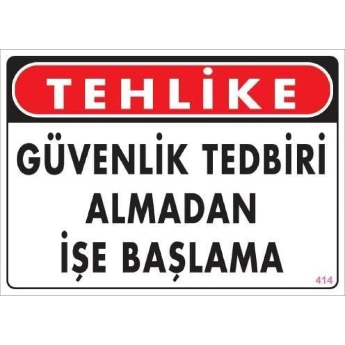 İş Güvenliği Uyarı Levhası 25x35 KOD:414