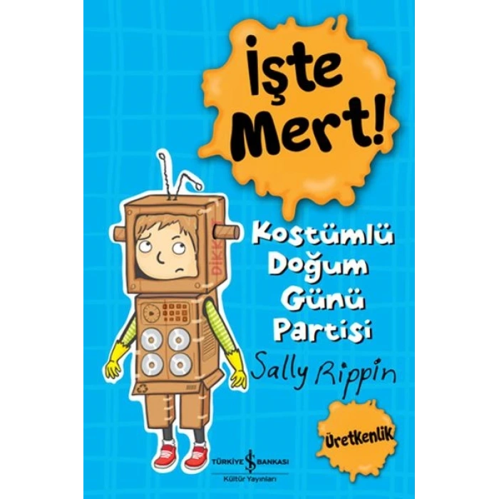İşte Mert! - Kostümlü Doğum Günü Partisi - Üretkenlik