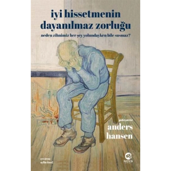 İyi Hissetmenin Dayanılmaz Zorluğu: Neden Zihnimiz Her Şey Yolundayken Bile Susmaz?