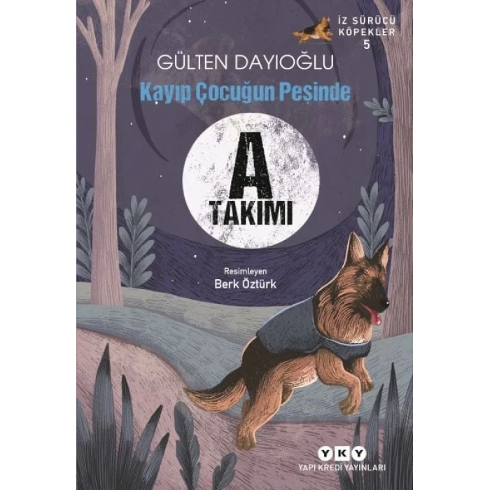 A Takımı İz Sürücü Köpekler 5 - Kayıp Çocuğun Peşinde