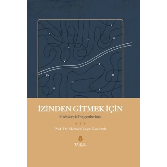 İzinden Gitmek İçin - Hadisleriyle Peygamberimiz