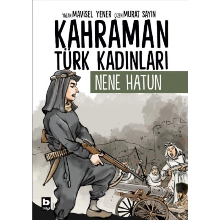Kahraman Türk Kadınları Nene Hatun