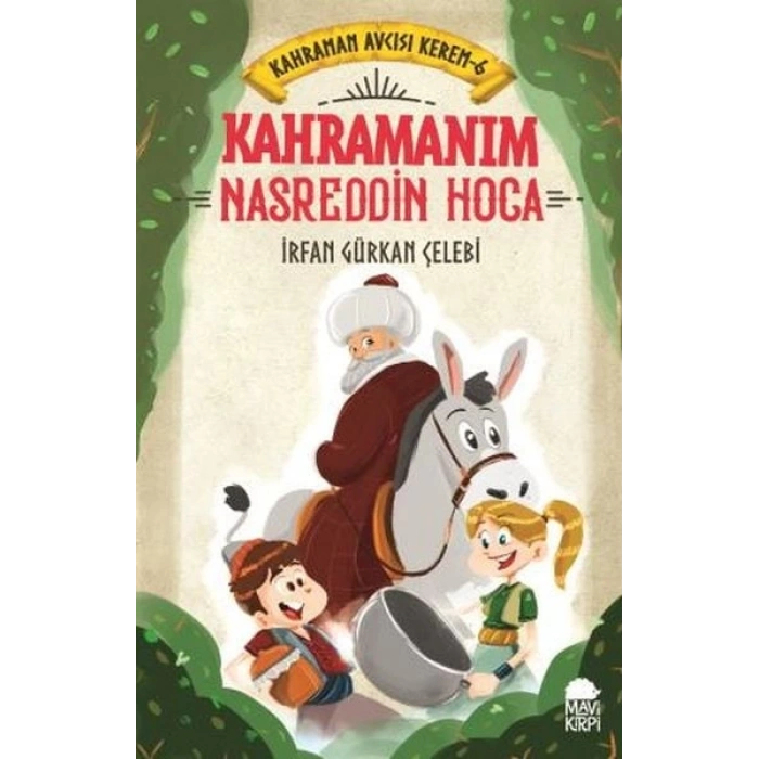 Kahramanım Nasreddin Hoca - Kahraman Avcısı Kerem 6