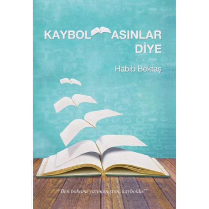 Kaybolmasınlar Diye