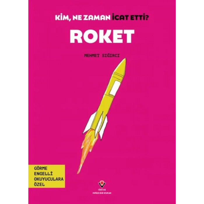 Kim, Ne Zaman İcat Etti? Roket