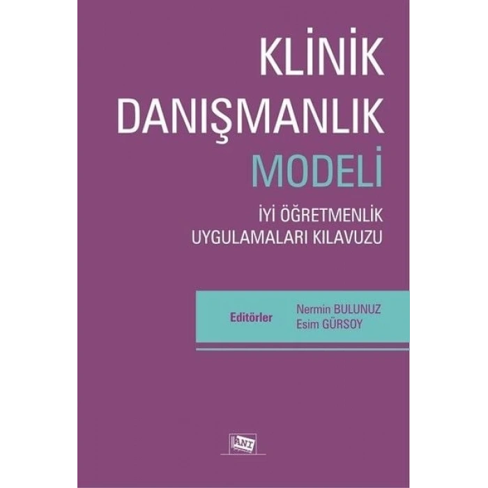 Klinik Danışmanlık Modeli - İyi Öğretmenlik Uygulamaları Kılavuzu